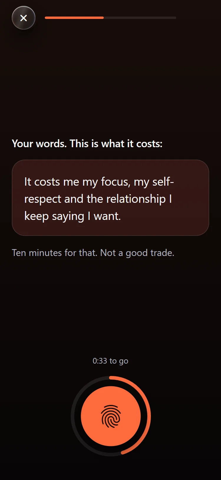 The 60-second flow, part way through. It shows the user's own sentence about what the habit costs them, above a thumb pad with 33 seconds to go.